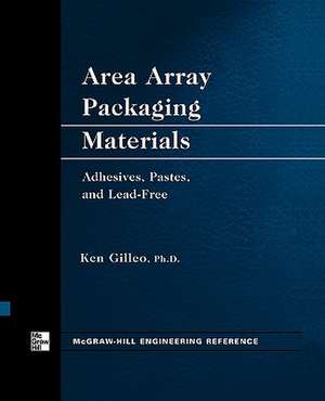 Area Array Packaging Materials de Ken Gilleo