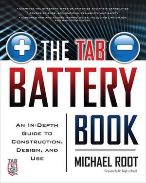 The TAB Battery Book: An In-Depth Guide to Construction, Design, and Use de Michael Root