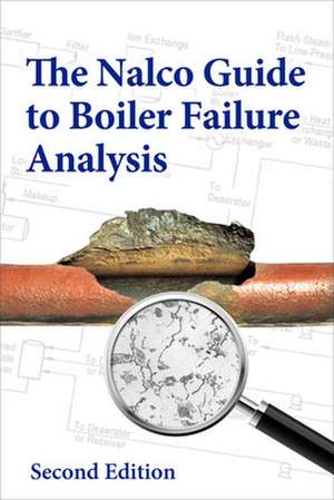 The Nalco Guide to Boiler Failure Analysis, Second Edition de an Ecolab Company NALCO Water