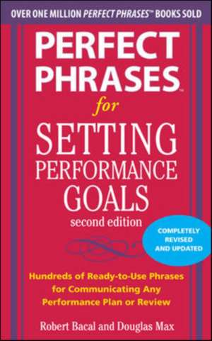 Perfect Phrases for Setting Performance Goals, Second Edition de Douglas Max