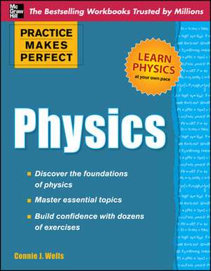 Practice Makes Perfect Physics de Connie Wells