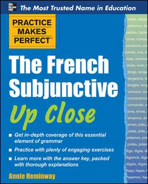 Practice Makes Perfect The French Subjunctive Up Close de Annie Heminway