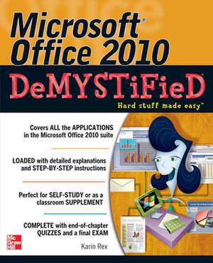 Microsoft Office 2010 Demystified de Karin Rex