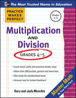 Practice Makes Perfect Multiplication and Division de Gary Muschla