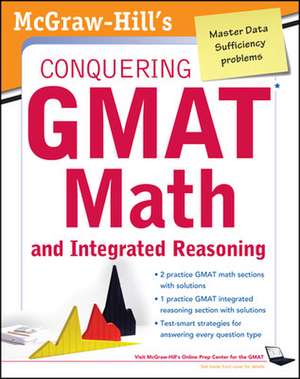 McGraw-Hills Conquering the GMAT Math and Integrated Reasoning, 2nd Edition de Robert Moyer