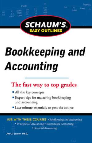 Schaum's Easy Outline of Bookkeeping and Accounting, Revised Edition de Joel Lerner