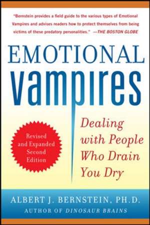 Emotional Vampires: Dealing with People Who Drain You Dry, Revised and Expanded 2nd Edition de Albert Bernstein