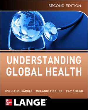 Understanding Global Health, 2E de William Markle