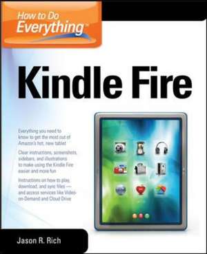 How to Do Everything Kindle Fire de Jason Rich