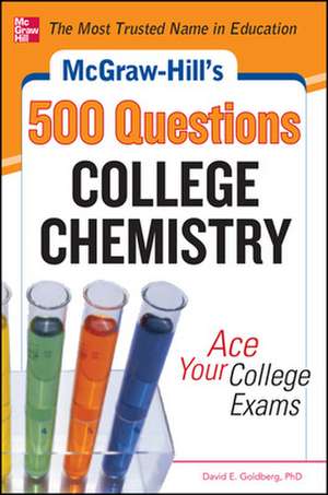 McGraw-Hill's 500 College Chemistry Questions de David Goldberg