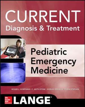 Current Diagnosis and Treatment Pediatric Emergency Medicine: Lange de Roger L. Humphries