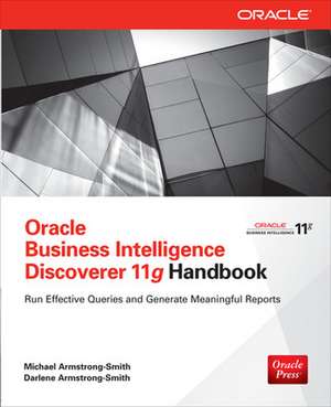 Oracle Business Intelligence Discoverer 11g Handbook de Michael Armstrong-Smith