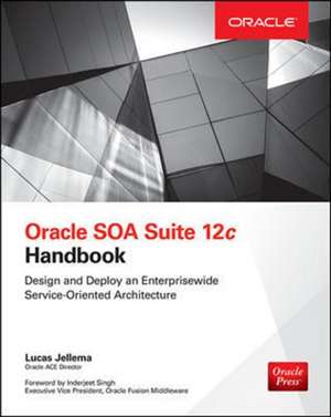 Oracle SOA Suite 12c Handbook de Lucas Jellema