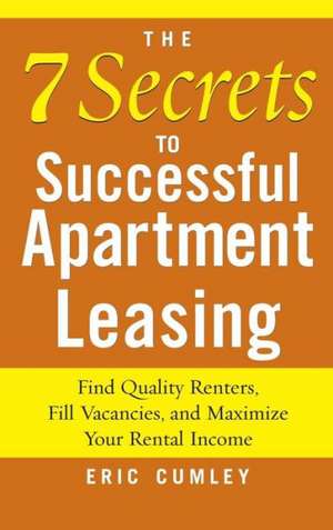 7 Secrets to Successful Apartment Leasing de Cumley