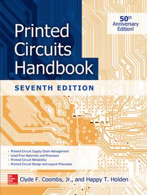 Printed Circuits Handbook, Seventh Edition de Clyde Coombs