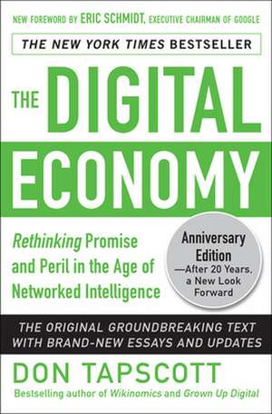 The Digital Economy ANNIVERSARY EDITION: Rethinking Promise and Peril in the Age of Networked Intelligence de Don Tapscott