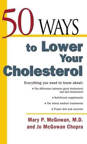 50 Ways to Lower Your Cholesterol de Mary P. McGowan