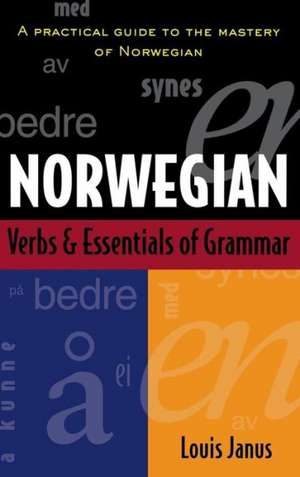 Norwegian Verbs and Essentials of Grammar de Janus