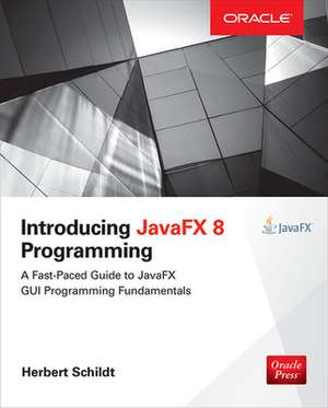 Introducing JavaFX 8 Programming de Herbert Schildt