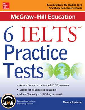 McGraw-Hill Education 6 IELTS Practice Tests with Audio de Monica Sorrenson