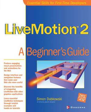 Livemotion 2: A Beginner's Guide de Simon Dabkowski