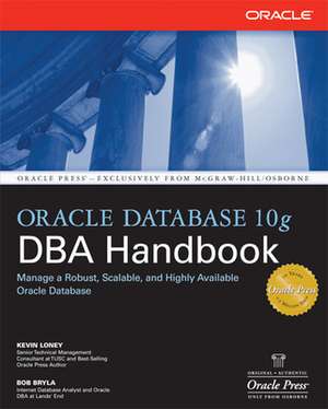 Oracle Database 10g DBA Handbook de Kevin Loney