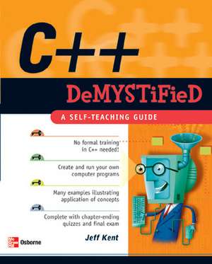 C++ Demystified de Jeff Kent