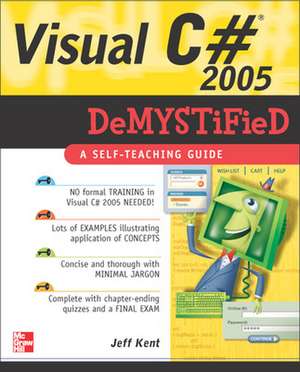 Visual C# 2005 Demystified de Jeff Kent