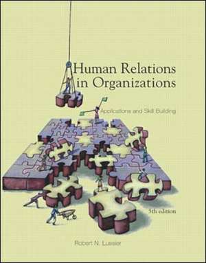 Human Relations In Organizations: Applications and Skill Building de Robert Lussier