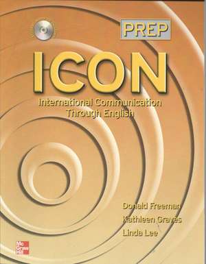 ICON, International Communication Through English 1 Workbook for Student Book de Donald Freeman