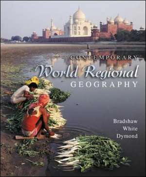 Contemporary World Regional Geography w/Interactive World Issues CD-ROM de Michael Bradshaw