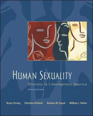 Human Sexuality: Diversity in Contemporary America with SexSource CD-ROM and PowerWeb de Bryan Strong