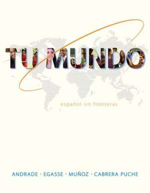 Tu Mundo With Access Code: Espanol Sin Fronteras de Magdalena Andrade