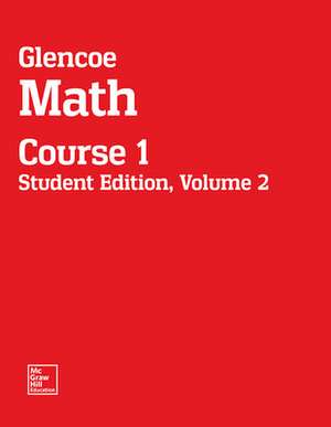 Glencoe Math, Course 1, Student Edition, Volume 2 de N/A Mcgraw-Hill