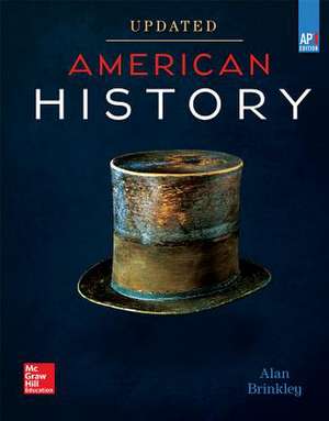 Brinkley, American History: Connecting with the Past Updated AP Edition, 2017, 15e, Student Edition de Alan Brinkley