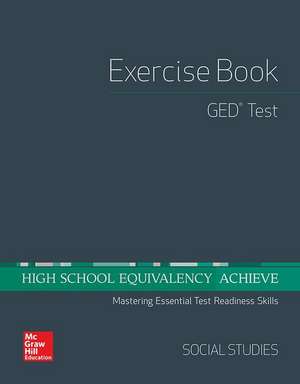 High School Equivalency Achieve, GED Exercise Book Social Studies