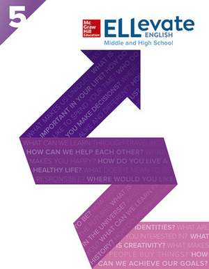 ELLevate English: Middle and High School Student Book Level 5 de Mcgraw-Hill Edu