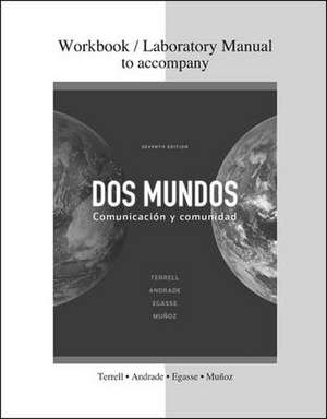 Combined Workbook/Lab Manual to accompany Dos mundos de Tracy Terrell