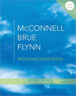 Microeconomics: Brief Edition de Campbell R Mcconnell