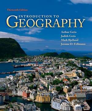 Introduction to Geography: An Active Approach to Help You Develop Successful Financial Skills de Arthur Getis