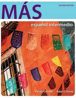 Mas: Espanol Intermedio [With Workbook] de Perez-Girones