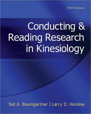 Conducting & Reading Research in Kinesiology de Ted A. Baumgartner