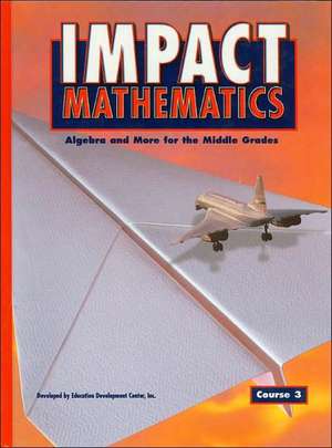 Impact Mathematics Course 3: Algebra and More for the Middle Grades de McGraw-Hill Education