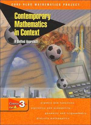 Contemporary Mathematics in Context Course 3 Part A: A Unified Approach de McGraw-Hill Education