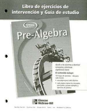 Pre-Algebra Libro de Ejercicios de Intervencion y Guia de Estudio: Remediation and Intervention de McGraw-Hill Education