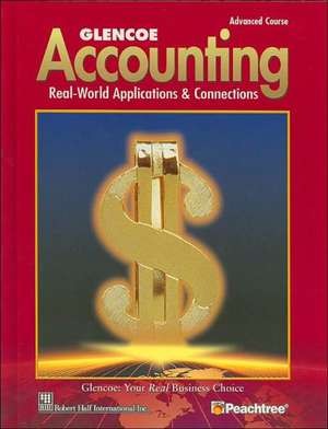 Glencoe Accounting Advanced Course, Student Edition: First Year Course, Chapter Reviews and Working Papers Chapters 14-29 with Peachtree Guides de McGraw-Hill Education