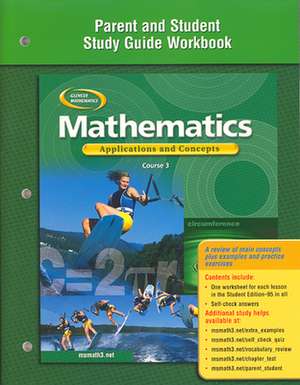 Mathematics, Parent and Student Study Guide Workbook: Applications and Concepts, Course 3 de McGraw-Hill Education