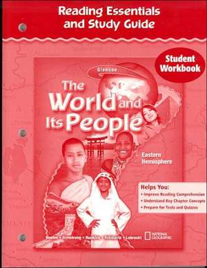 The World and Its People: Eastern Hemisphere, Reading Essentials and Study Guide, Student Workbook de McGraw-Hill Education