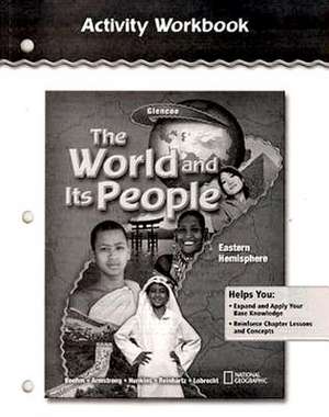 The World and Its People: Eastern Hemisphere, Activity Workbook de McGraw-Hill Education