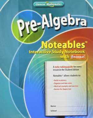 Mcgraw Hill: Pre-Algebra, Noteables: Interactive Study Noteb